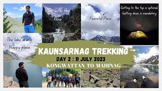 Kaunsarnag Trekking Day 2 - Godhe wale ne diya dokha? Kongwattan to Mahinag| #trekking #travelvlog