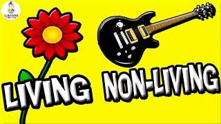 LIVING Things and NONLIVING Things (Science Learning Video for Kids)