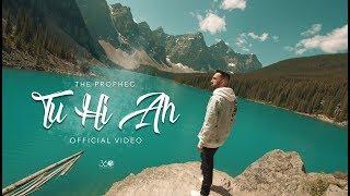 Tu Hi Ah (Official Video) - The PropheC | Latest Punjabi Songs 2019