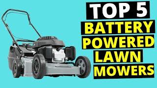 Top 5 Best Battery Powered Lawn Mower in 2024 (Buying Guide) | Review Maniac