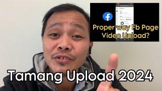 Proper Way facebook Page Video Upload | tamang Pag upload fb page / #facebookpage #facebookpage