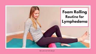 Foam Roller Routine for Lymphedema and Lipedema Lymphatic Drainage and Lymphatic Massage