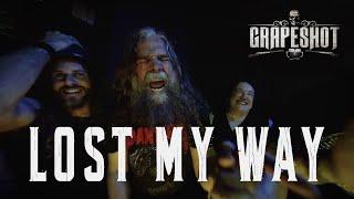 GRAPESHOT - Lost My Way