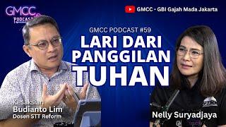 "Lari Dari Panggilan Tuhan" - Kesaksian Budianto Lim -  GMCC PODCAST #59