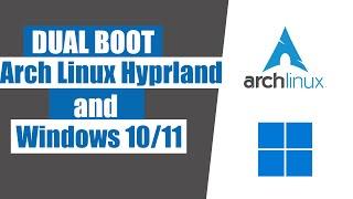 How to dual boot arch linux with hyprland