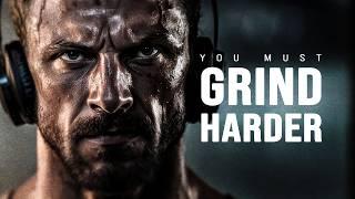 YOU MUST GRIND HARDER - Motivational Video