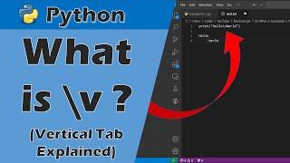 What is \v (backslash v)? Vertical Tab Escape Sequence Character Explained.