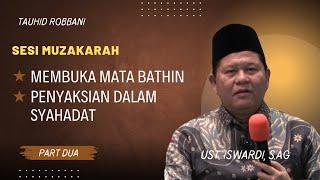 Muzakarah Bekasi Sesi 2 - Membuka Mata Bathin | Ust. Iswardi, S. Ag