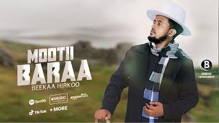 Mootii Baraa Oromo Music by Beekaa Hirkoo