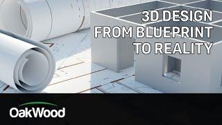 See It Before It’s Built: OakWood’s 3D Design Process Explained