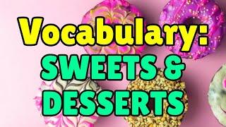 Sweeten Your English With Dessert Vocabulary!