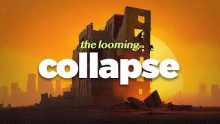 Is Collapse Coming for Us?