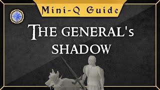 [Mini-quest Guide] The general's shadow