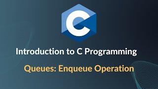 Introduction to C Programming - Implementing a Queue Pt 1