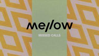 Mellow - Missed Calls [Lyric Video]