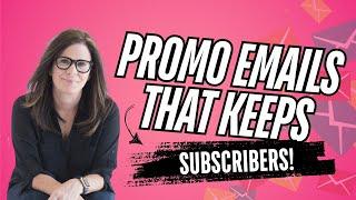 Promo Email that keeps Subscribers