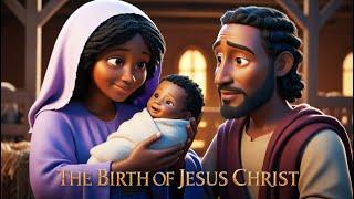 The Birth Of Jesus Christ | Animated Christmas Bible Movie