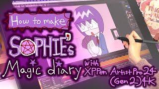 How to make Sophie's Magic Diary! with XPPen Artist Pro 24 (Gen 2)4K