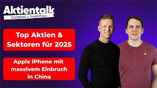 Top Sektoren & Aktien für 2025 / iPhone bricht massiv in China ein / Tesla enttäuscht bei Absatz