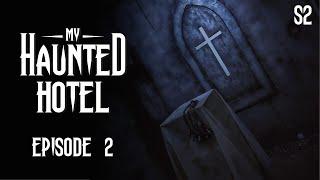 MY HAUNTED HOTEL S2, E2 (CAUGHT ON CAMERA)