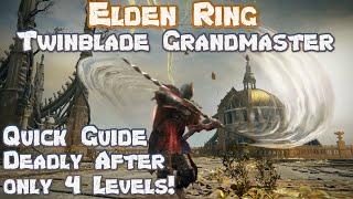 Elden Ring Twinblade Grandmaster - Level 13 To 150 Quick Guide - OP After 4 Levels!