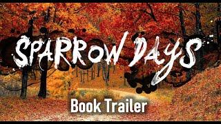 SPARROW DAYS | Book Trailer