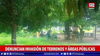 DENUNCIAN INVASIÓN DE TERRENOS