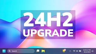 How to Install Windows 11 24H2 (Upgrade Now)