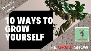 10 Ways to grow yourself