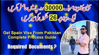 Spain Visa Requirements for Pakistan | 26 Countries in Just RS 30000 |Schengen Visa Complete Guide