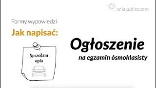 Ogłoszenie na egzamin ósmoklasisty (z przykładami)