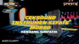 SIFATE MURID - CEKSOUND KENDANG SIMPATIK HD || MIDDLE NGEPLAK