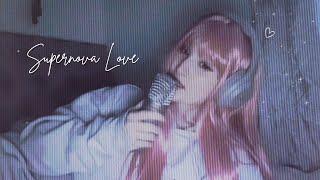 ive - supernova love ᯓ (dreamy cover by edi)