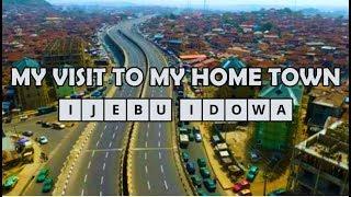 VISIT TO MY HOME TOWN IJEBU - IDOWA