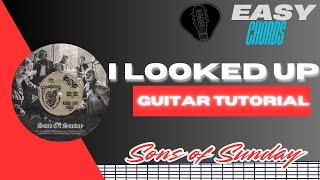 I Looked Up - Sons of Sunday: Acoustic Guitar Tutorial (Tabs & Play-through)