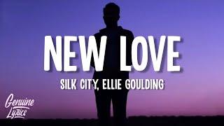 Silk City, Ellie Goulding - New Love (Lyrics)
