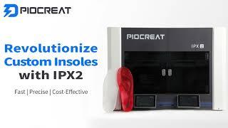 Revolutionize Custom Insoles with IPX2  |  Fast, Precise, Cost-Effective