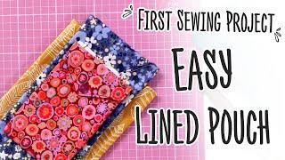 Easy Lined Pouch - First Sewing Project