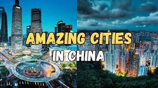 Top 7 Amazing Cities To Visit In CHINA for 2024 | Travel China