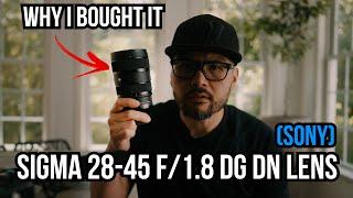 Why I bought the SIGMA 28-45 f/1.8 DG DN Lens (Sony E-mount) - First Impressions