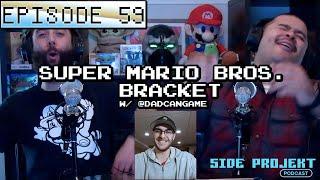 SIde Projekt Podcast | Ep. 59 | Super Mario Bros. Bracket w/ @DadCanGame