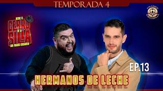 Desde El Cerro De La Silla con Franco Escamilla Temp. 4 Ep. 13 .- Hermanos de leche