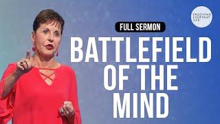 Battlefield Of The Mind-FULL SERMON | Joyce Meyer