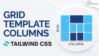 Grid Template Columns Tutorial in Tailwind CSS