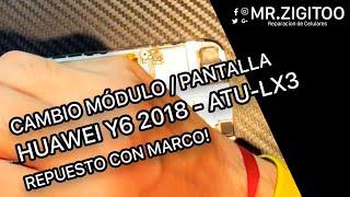 CAMBIO DE MÓDULO DE PANTALLA - HUAWEI Y6 2018 / ATU-LX3 - MR.ZIGITOO