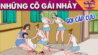 NHỮNG CÔ GÁI NHẢY - Quà tặng cuộc sống - Khoảnh khắc kỳ diệu - Truyện cổ tích hay nhất