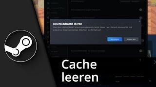 Steam Cache leeren | Steam Download Cache leeren  Tutorial