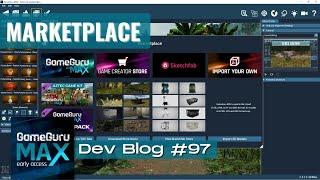 GameGuru MAX - Broadcast #97 - The Marketplace