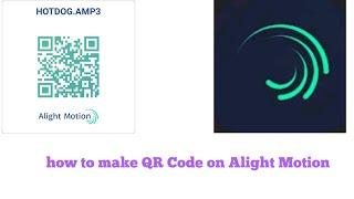 How to make QR CODE ON ALIGHT MOTION