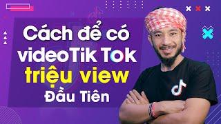 Cách làm video Tiktok Triệu view hiệu quả mà ít người biết | Hưng Huỳnh